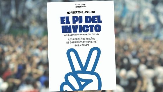 Norberto Asquini presenta su libro “El PJ del invicto” –