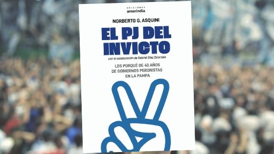 Norberto Asquini presenta su libro “El PJ del invicto”
