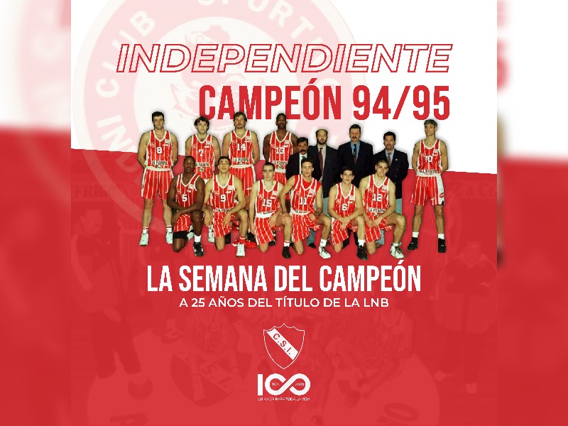 Sportivo Independiente celebra los 25 años del campeonato de la Liga Nacional de Básquet con grandes entrevistas a las figuras del equipo