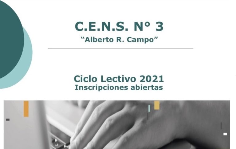 El CENS N° 3 “Alberto R. Campo” abre mañana las inscripciones para el Ciclo Lectivo 2021