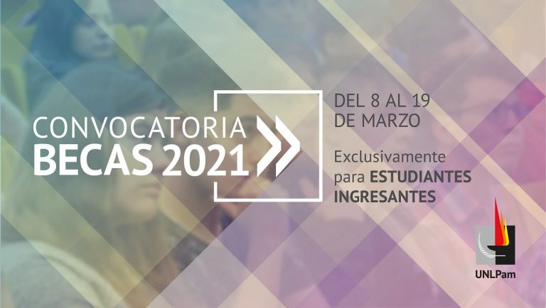 Abren convocatoria a becas para los ingresantes 2021 de la UNLPam