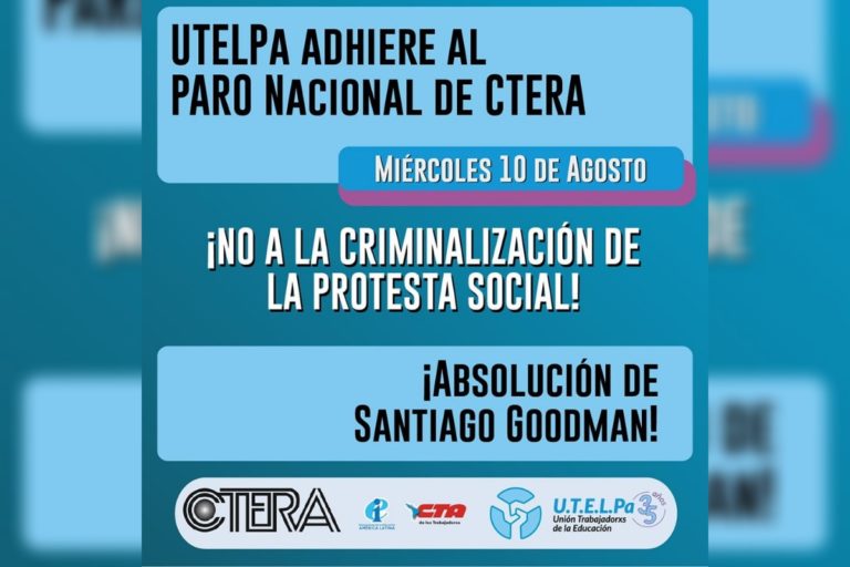 El miércoles UTELPa va al paro en La Pampa contra “la criminalización y judicialización de la protesta social”