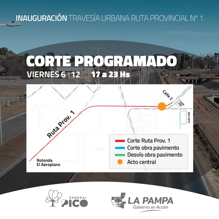 Conocé los cortes de calles para la inauguración de la Doble Vía en General Pico 
