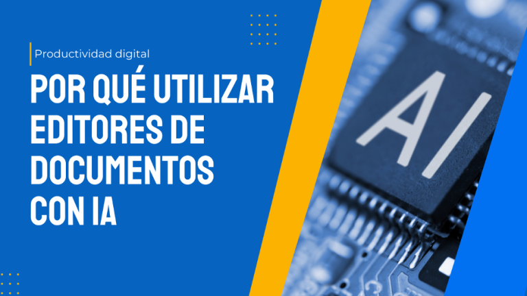Productividad digital: por qué utilizar editores de documentos con IA