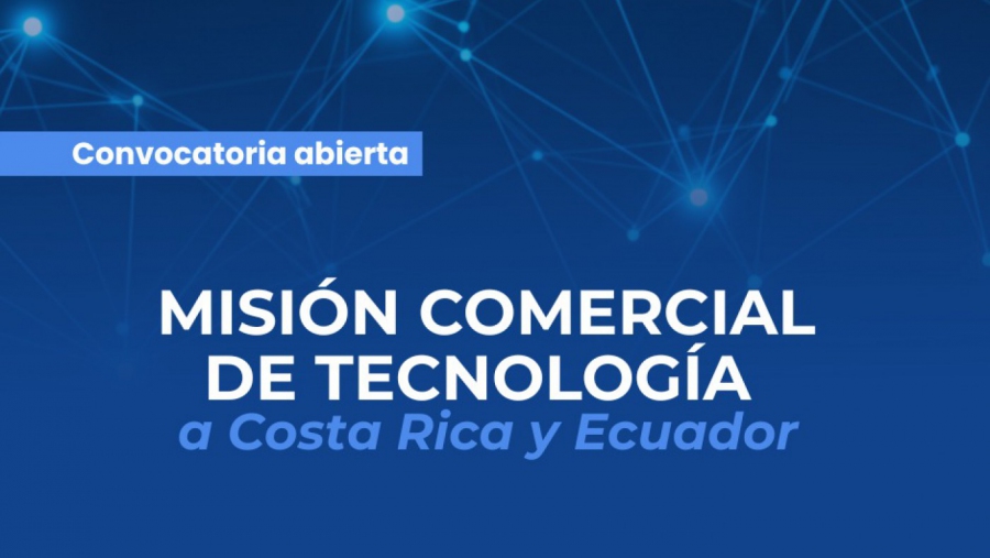 Convocan a empresas pampeanas con base tecnológica para participar de una Misión Comercial a Costa Rica y Ecuador