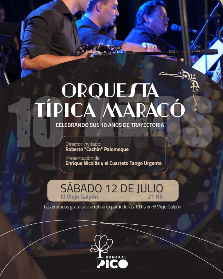 La Orquesta Típica Maracó celebra su décimo aniversario con un gran espectáculo en General Pico