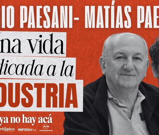 Sergio y Matías Paesani en la portada del ciclo de entrevistas "Ya no hay acá", donde repasaron su historia de resiliencia y el valor de apostar por la industria en La Pampa.